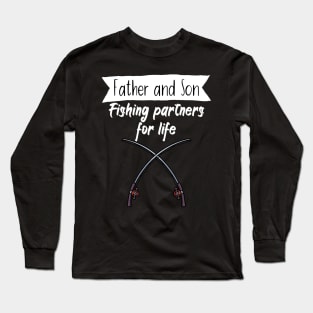 Father and son Fishing partners for life Long Sleeve T-Shirt